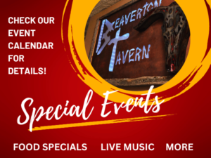 Great Specials & Events at the Beaverton Tavern!