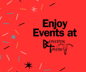beaverton tavern events